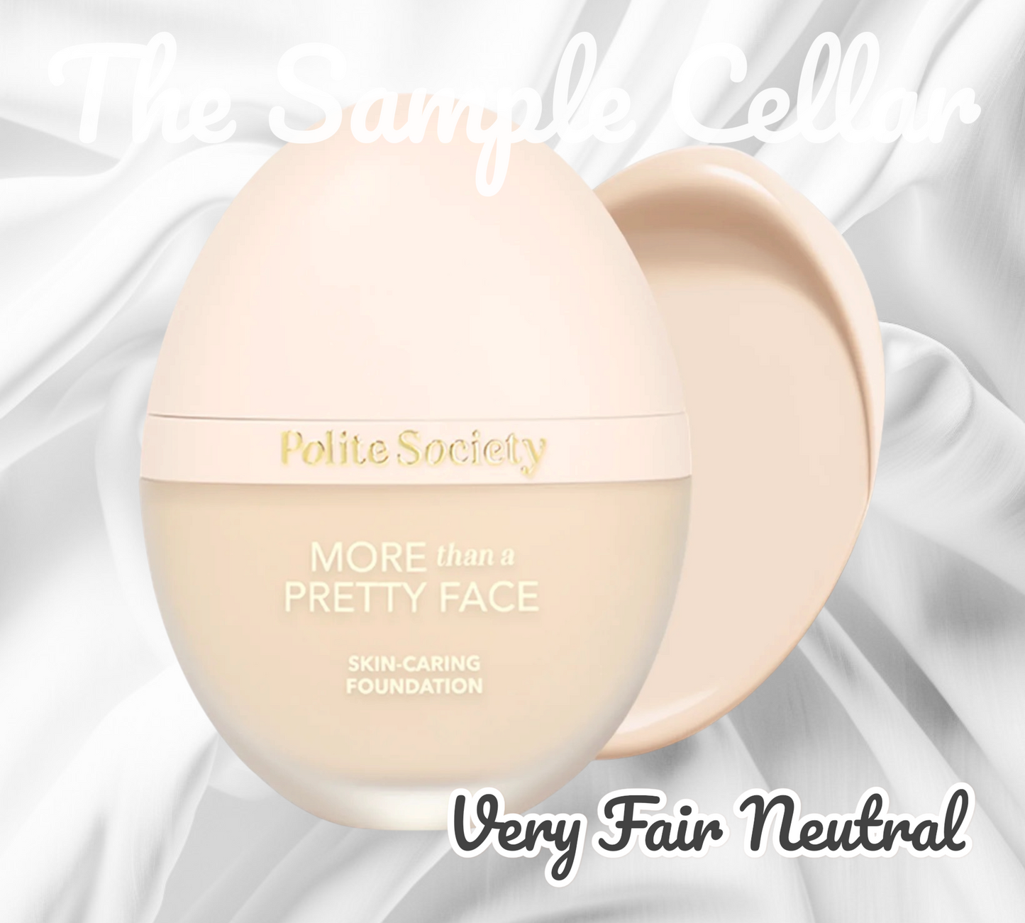 Polite Society - More Than a Pretty Face Foundation
