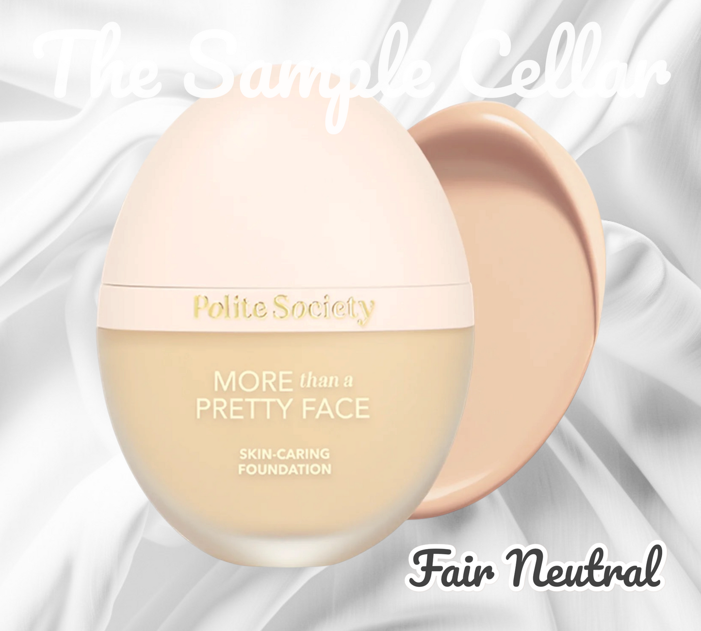 Polite Society - More Than a Pretty Face Foundation